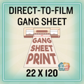 DTF Direct to Film-GANG SHEET-22x120