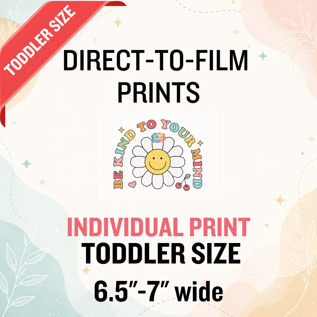 DTF- Custom-INDIVIDUAL Prints-Toddler 6.5"-7" wide