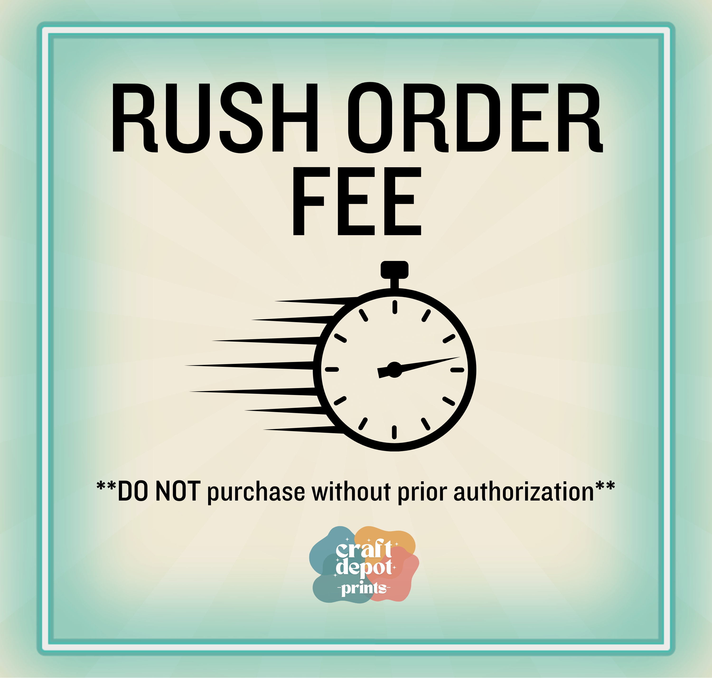 RUSH FEE – Craft Depot Prints