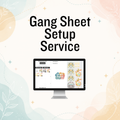 Gang Sheet Setup Service