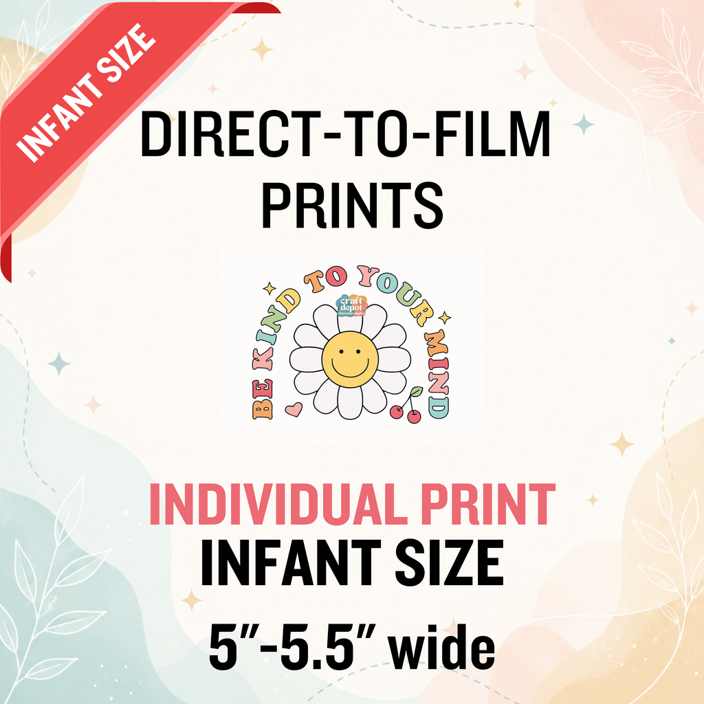 DTF- Custom-INDIVIDUAL Prints-INFANT 5"-5.5" wide