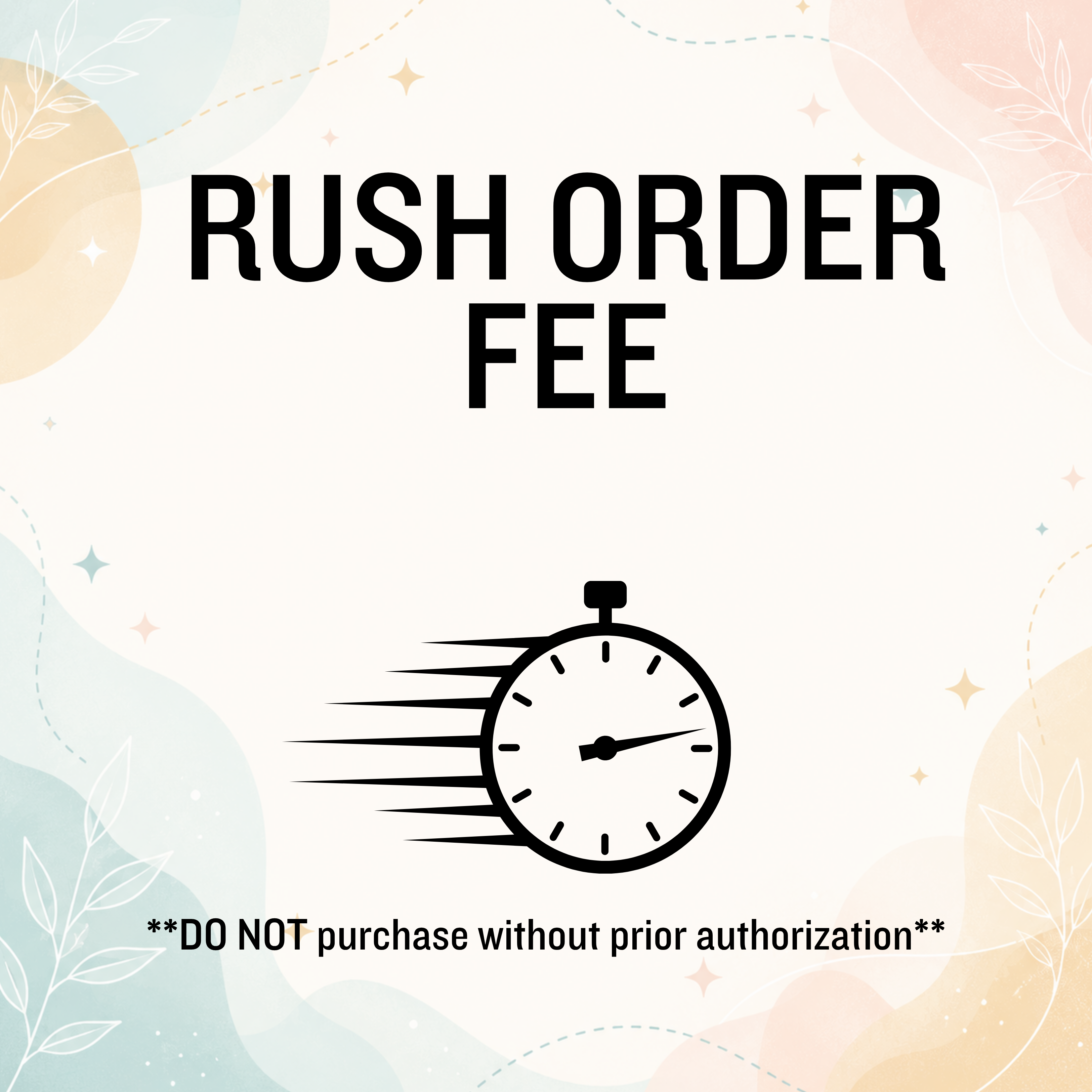 RUSH FEE
